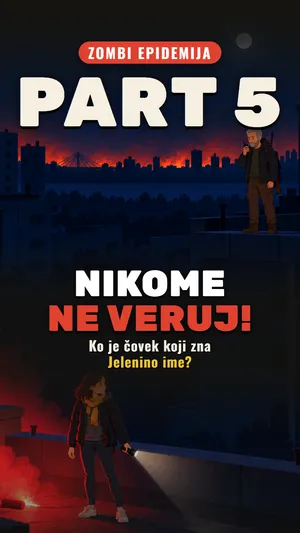 Zombi epidemija — Part 5: Nikome ne veruj!